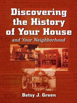 cover image of Discovering the History of Your House and Your Neighborhood